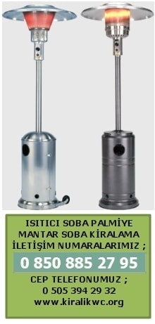 kiralık palmiye mantar soba fiyatları